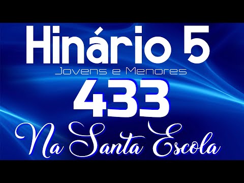 HINO 433 CCB - Na Santa Escola - HINÁRIO 5 COM LETRAS