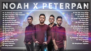 NOAH x PETERPAN FULL ALBUM - LAGU POP INDONESIA TE