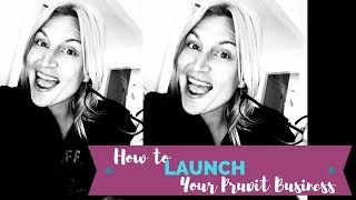 How to Launch Your Pruvit Business