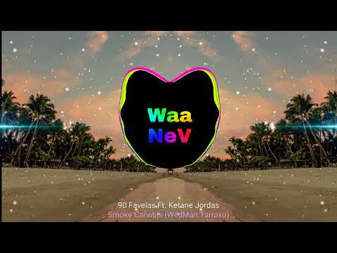 90 Favelas Ft. Ketane Jordas - Smoke Canabis (WildMan Tarraxo)