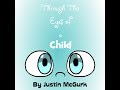 Through The Eyes Of A Child by Justin McGurk