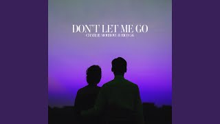 Don't Let Me Go
