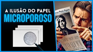 THE ILLUSION OF MICROPOROUS PHOTO PAPER