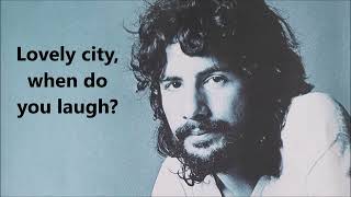 Cat Stevens -  Lovely City (When do you laugh) - with lyrics