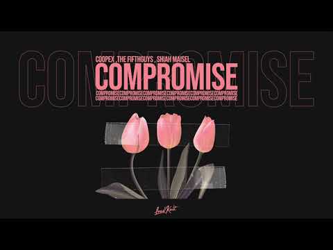 COOPEX, The FifthGuys & Shiah Maisel - Compromise