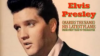 Elvis Presley - (Marie&#39;s The Name) His Latest Flame - From First Take to the Master