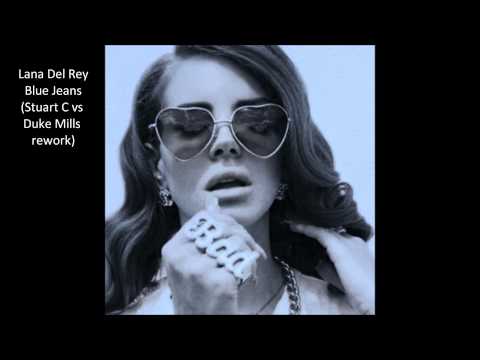 Lana Del Rey - Blue Jeans (Stuart C vs Duke Mills Rework)