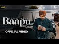 Baapu Official Video Bunny Johal Honey Dhillon C Town