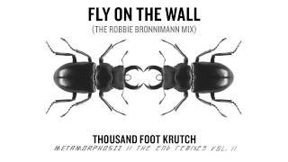 Thousand Foot Krutch: Fly on the Wall (The Robbie Bronnimann Mix) (Official Audio)
