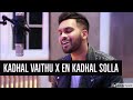 Kadhal Vaithu En Kadhal Solla Mashup Cover By Inno Genga