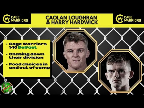 Caolan Loughran & Harry Hardwick | Cage Warriors 140 Belfast Countdown | Energized Show