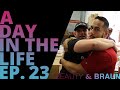A Day in the Life Episode 23 Beauty & Braun