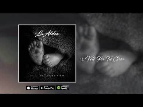 Video thumbnail for Vete Pa Tu Casa