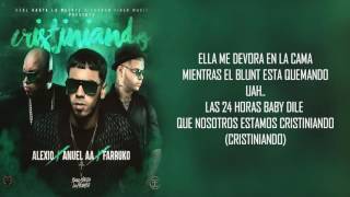 Cristiniando - Anuel AA Ft. Farruko &amp; Alexio (Official Remix)