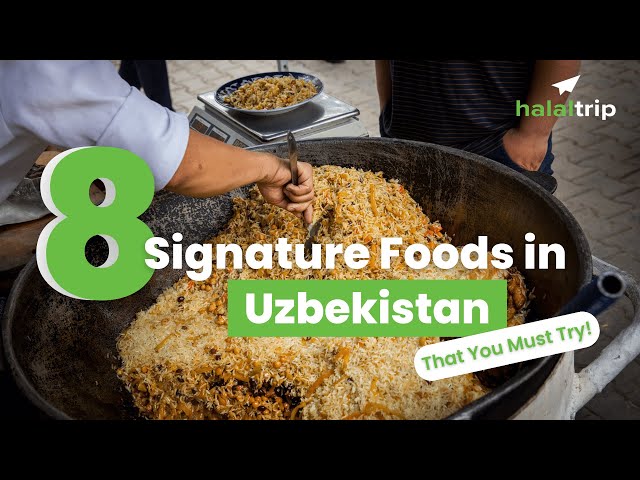 8 Signature Foods that You Must Try in Uzbekistan