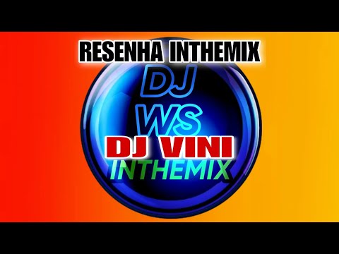 RESENHA INTHEMIX - DJ VINI SET MIX