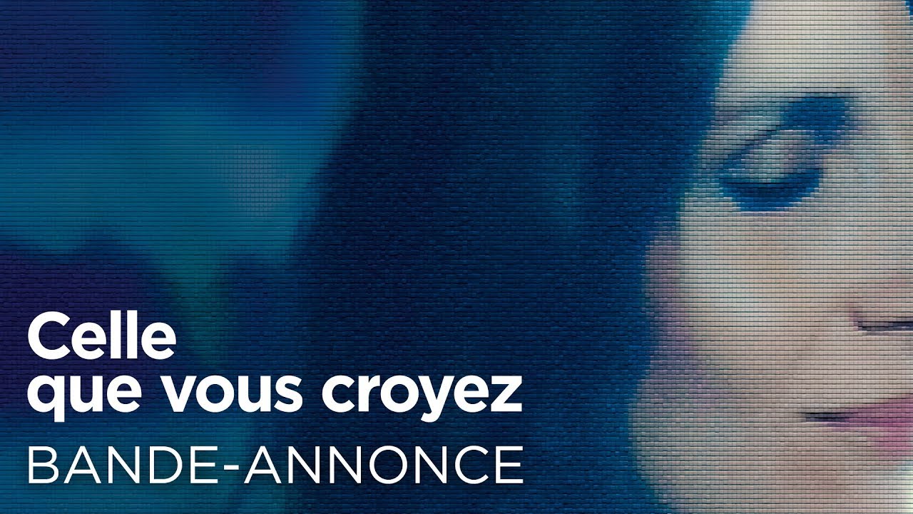 Miniature de la vidéo CELLE QUE VOUS CROYEZ - Bande Annonce VF du film Celle que vous croyez