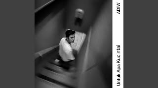 Download lagu Untuk Apa Kucintai mp3