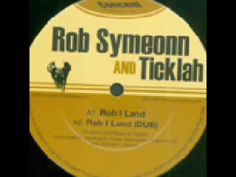 Rob Symeonn and ticklah - Rob I land (Dub)