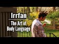 IRRFAN In The Namesake The Art Of Body Language
