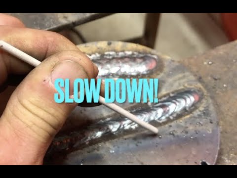 Welding 101 Beginners Guide: #11 -  Slow Down!
