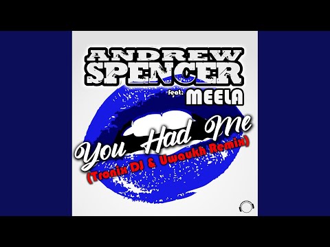 You Had Me (Tronix DJ & Uwaukh Extended Remix)