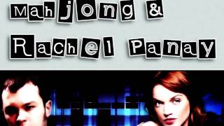 Mahjong & Rachel Panay - 