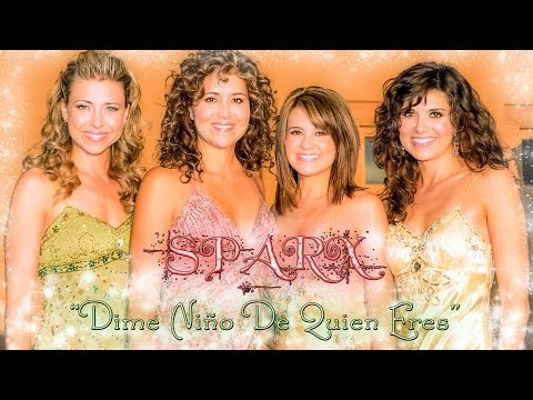 Navidad con SPARX - "Dime Niño De Quien Eres"