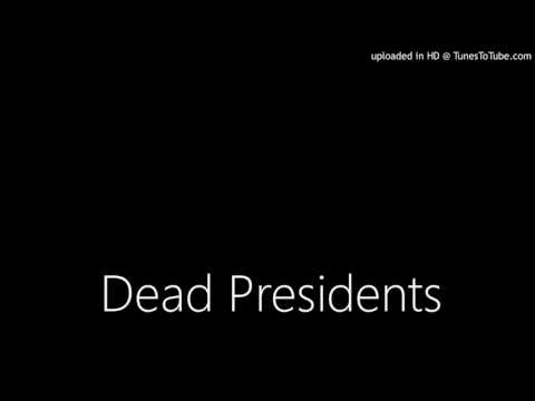 Dead Presidents