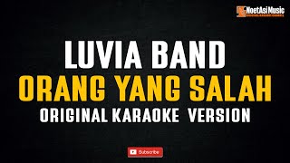 Download lagu Luvia Band - Orang Yang Salah (Original Karaoke Version) mp3 Download lagu Luvia Band - Orang Yang Salah (Original Karaoke Version) mp3