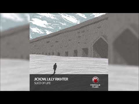 Jickow, Lilly Rikhter - Slice of Life (Dub Mix)