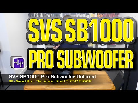 SVS SB-1000 Pro Subwoofer Unboxed | The Listening Post | TLPCHC TLPWLG