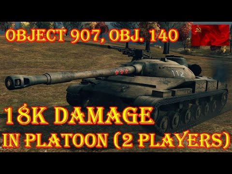 Object 907 and  Object 140 18k Damage in platoon (2 Players)  Highway