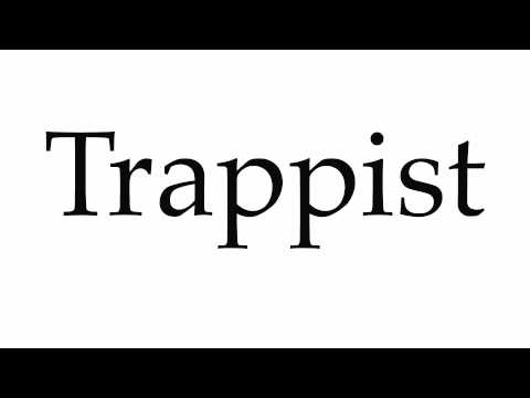 How to Pronounce Trappist