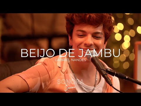 Sonora Sessions #1 - Beijo de Jambu - Gabriel Nandes