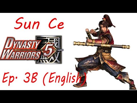 Dynasty Warriors 5 Sun Ce Ep. 3 Chapter 3B - Battle Of Jing Province ~ Sun Jian Alive (Eng. Ver)