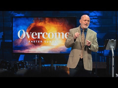 Overcome – Easter Sunday