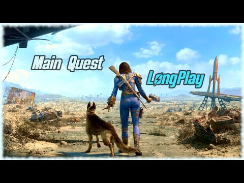 Fallout 4 - Longplay (Main Quest) Full Game Walkthrough [No Commentary]