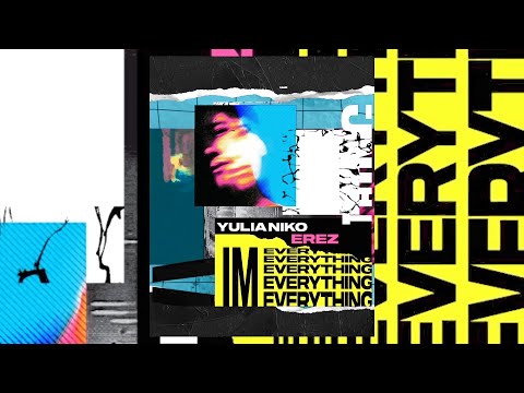 Yulia Niko, Erez - I'm Everything  (Chemical Surf Remix)