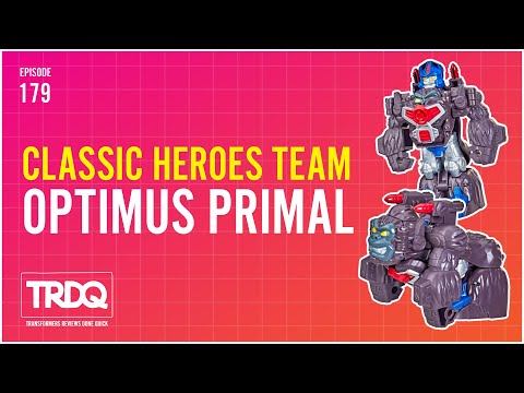 TRDQ: Classic Heroes Team -  Optimus Primal Review