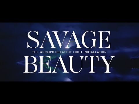 SAVAGE BEAUTY – The World's Greatest Light Installation | TRAILER