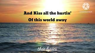 LAY DOWN BESIDE ME-Alison Krauss/John Waite-thie lyrics
