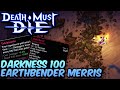 INFINITE PULL MERRIS is BACK! | Death Must Die | Darkness 100