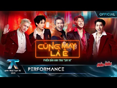 CŨNG MAY LÀ Ế - B Ray, Karik, Cody Nam Võ, Ryn Lee, GILL | Anh Trai Say Hi [Performance]