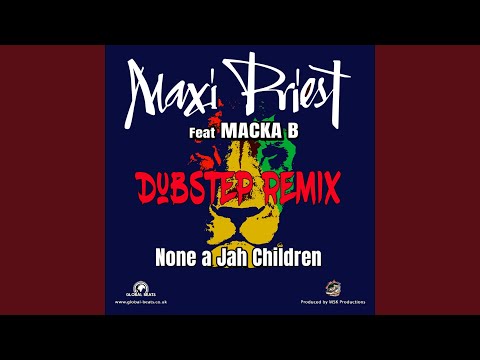None A Jah Children (Dubstep Mix)