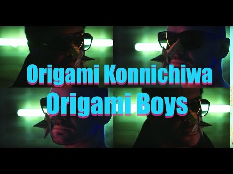 ORIGAMI BOYS - ORIGAMI KONNICHIWA (Theme song from the movie Together)