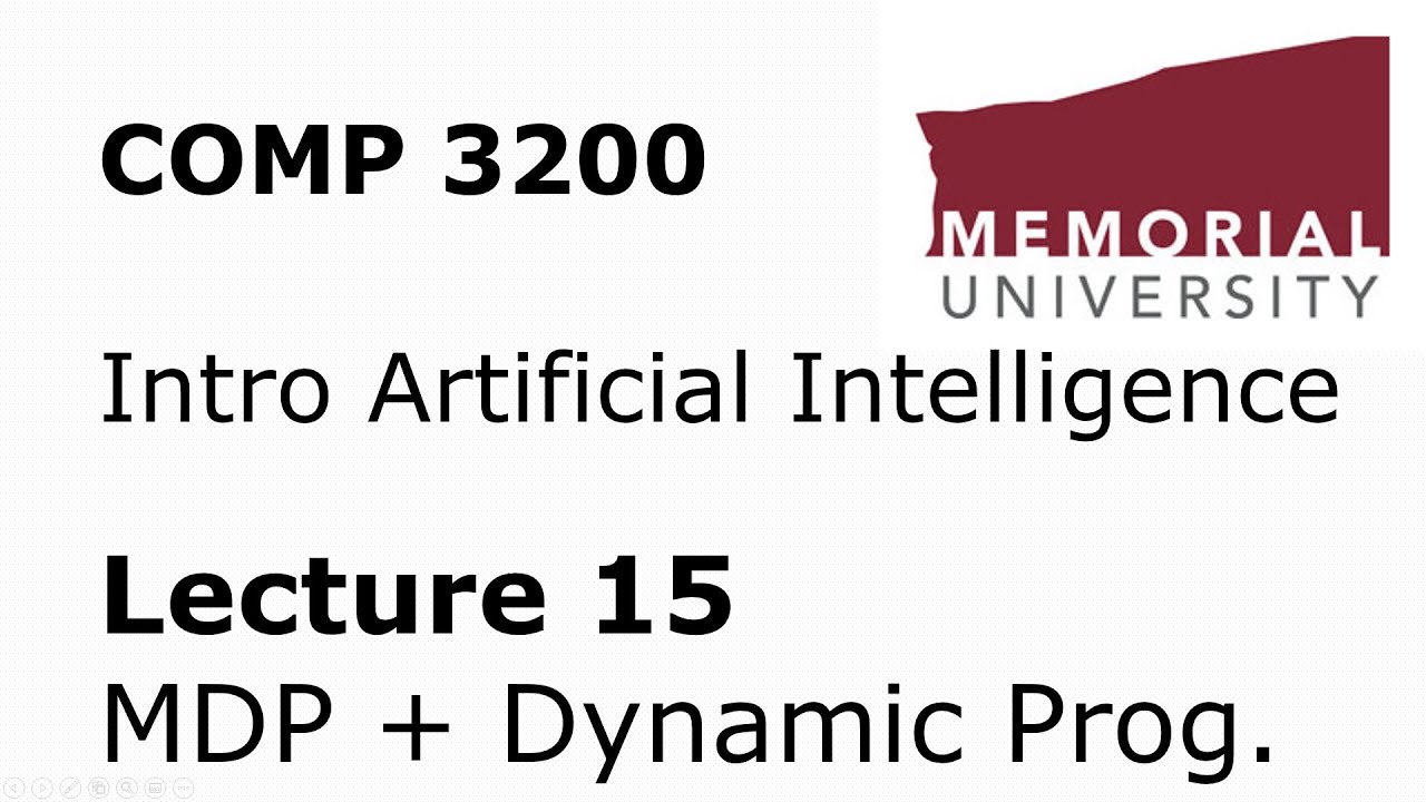 COMP3200 - Intro to Artificial Intelligence - Lecture 15 - MDP + Dynamic Programming