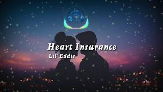 Lil&#39; Eddie - Heart Insurance (Lyrics)