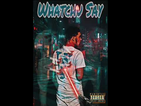 KnoxDaDon - Whatchu Say (Prod. Elvis Beatz)