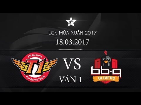 [18.03.2017] bbq vs SKT [LCK Mùa Xuân 2017][ Ván 1]